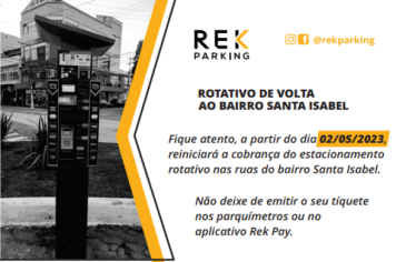 Estacionamento Rotativo volta ao bairro Santa Isabel no dia 02/05/2023. Fique atento as regras de estacionamento, respeite as Leis de Trânsito e garanta o direito principalmente das vagas especiais.